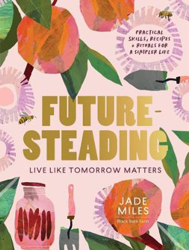 Futuresteading: with Jade Miles.  Sunday 3 April 2022
